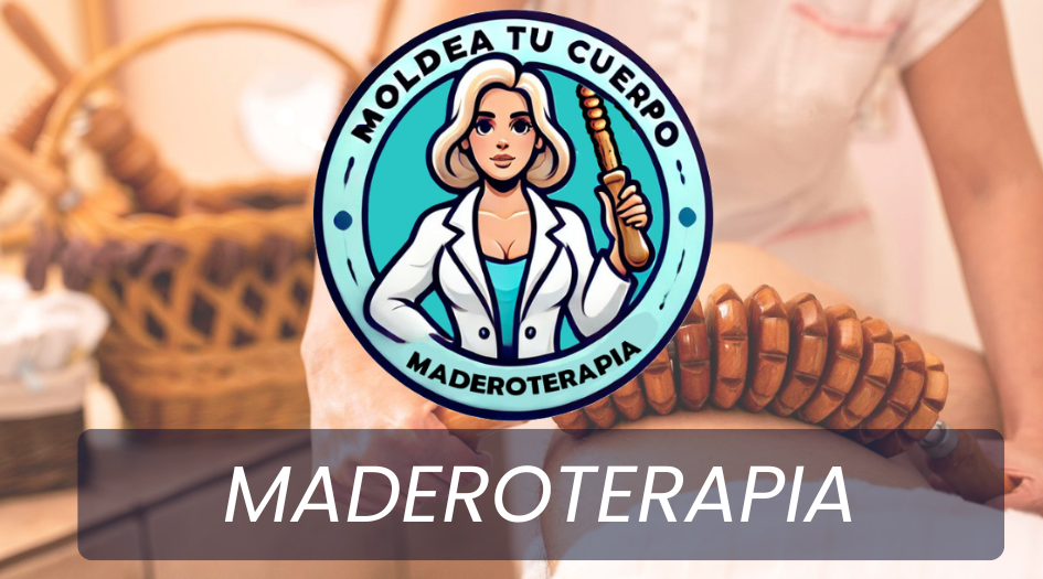 Maderoterapia - Moldea Tu Cuerpo